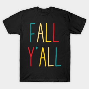 fall yall cute retro colorful autumn Give your design a name! T-Shirt